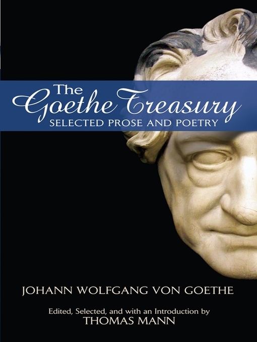 Title details for The Goethe Treasury by Johann Wolfgang von Goethe - Available